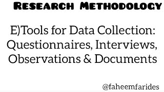 E Tools for Data CollectionQuestionnaire InterviewsObservation and Documentsresearchmethodology [upl. by Lenz638]