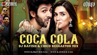 Coca Cola Tu  Luka Chuppi  Reggaeton Mix  DJ Ravish amp DJ Chico [upl. by Anol377]