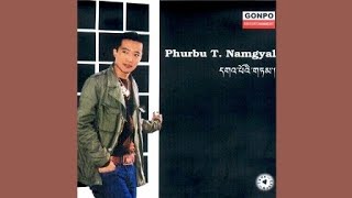 Phurbu T Namgyal  Chimchim Lhamo [upl. by Reneta]