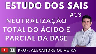 Estudo dos Sais Reação de Neutralização parcial da Base e Neutralização total do Ácido Hidroxissal [upl. by Etakyram]