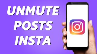 How to Unmute Posts on Instagram Full Guide [upl. by Alyakcm]