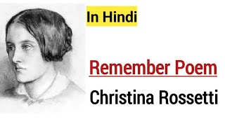 Remember by Christina Rossetti  Summary and explanation in Hindi [upl. by Leahcir]