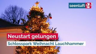 Neustart gelungen  Schlosspark Weihnacht Lauchhammer [upl. by Oirom413]