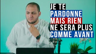 Je te pardonne mais rien ne sera plus comme avant [upl. by Iamhaj]