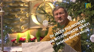 dr JACEK PULIKOWSKI do WOJOWNIKÓW MARYI TvM [upl. by Forland]