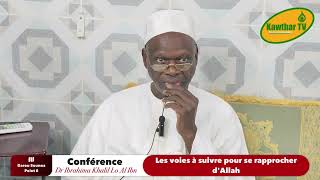 Conférence 270924 II Les voies à suivre pour se rapprocher dALLAH II DR Ibrahima Khalil LÔ Al Ibn [upl. by Budwig979]