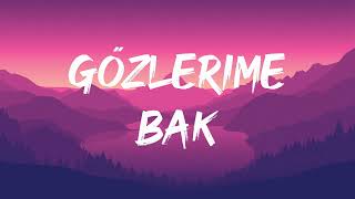 Mert Demir  Gözlerime Bak Lyrics [upl. by Sucramed]