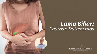 Lama Biliar Causas e Tratamentos  Prof Dr Luiz Carneiro CRM 22761 [upl. by Sidhu]