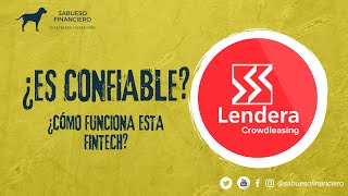 Análisis LENDERA ¿Es confiable esta FINTECH ¿Cómo funciona esta regulada [upl. by Yirinec693]