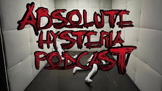 Absolute Hysteria Podcast Ep14 MFK [upl. by Elleirad620]