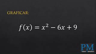 Como graficar x2  6x  9 de manera FACIL  Ejemplo 2 [upl. by Yatnahs]