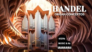 HANDEL 3 Organ Concertos  Complete 33  432Hz HQ Music [upl. by Dnallor]