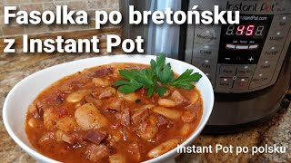 Fasolka po bretońsku z Instant Pot bez namaczaniaBaked lima beans without soakingpolish recipe [upl. by Amiaj]