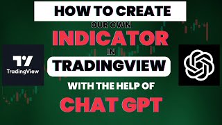 How to Create our Own Indicator in Tradingview for free  Use ChatGPT [upl. by Hnahk]