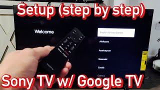 Sony TV w Google TV How to Setup step by step [upl. by Enaxor411]