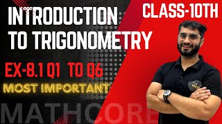 Intro To TrigonometryClass10th  Ex81 Q1 To Q6  New NCERT  CBSE  202425  MATHCORE [upl. by Cecilius]