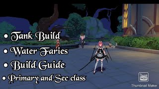 Tank Build Water Fairies and etc  The Legends of Neverland [upl. by Atnoled]