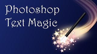 Photoshop Text Magic [upl. by Nuahsel]