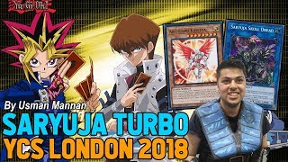 Saryuja Turbo YCS London 2018 Feature Match Deck Profile [upl. by Ebocaj]