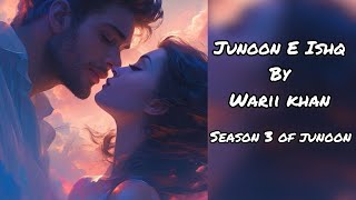 Junoon E Ishq by warii khan  Epi 55  Veer amp Aira 🔥♥️ Arhan amp Miral🔥🙈 Wajdan amp Hareem🔥🔥 [upl. by Naashar]