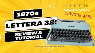 EPISODE 686  Comparing a LETTERA 32 ultraportable with other smaller typewriters TUTORIAL [upl. by Ajnotal932]