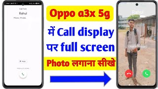 Oppo a3x 5g call photo setting  oppo call display par photo kaise lagaye [upl. by Greerson]