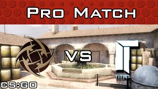 NiP vs Titan from Inferno Online Pantamera Challenge [upl. by Suirtemed5]