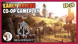 Bellwright  COOP Early Access EP20  Game Play  Lets Play  COOP Gameplay [upl. by Londoner]