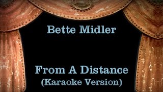 Bette Midler  From A Distance Karaoke Version Lyrics [upl. by Ennaeel]