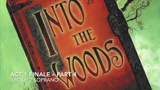 Act 1 Finale Part 4  Group 2 Soprano Practice Track  Into the Woods [upl. by Garlen]