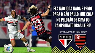 FLAMENGO NÃO JOGA BEM NO BRASILEIRÃO E PERDE PARA O SÃO PAULO QUE COLA NOS LÍDERES DO CAMPEONATO [upl. by Enrak668]