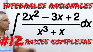 Integrales racionales con raíces complejas simples 12 [upl. by Hukill924]