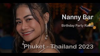 Nightlife in Phuket at quot Nanny Bar quot Rawai 🥂🎂 🤓🤙🇹🇭  Phuket  Thailand 2023 [upl. by Fridell]