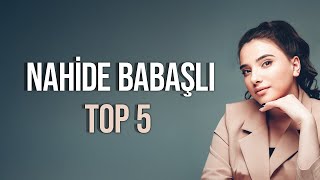 Nahide Babaslı  Top 5 En Çok Dilenenler [upl. by Tapes]