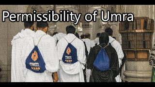 Permissibility of Umra [upl. by Otrepur920]