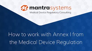 How to work with Annex I from the Medical Device Regulation EU MDR [upl. by Osicnarf28]