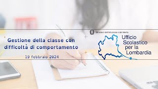 Gestione della classe con difficoltà di comportamento USR e UUSSTT della Lombardia Terzo incontro [upl. by Sylvie99]