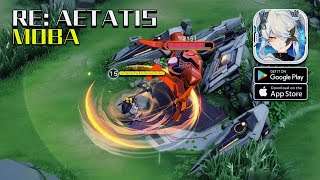 RE AETATIS  MOBA CBT Gameplay AndroidiOS [upl. by Ttekcirc]