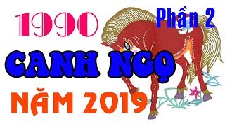 CANH NGỌ 1990 Trong Năm 2019  Phần 2  ỨNG SỐ MÀ ĐI [upl. by Northway]