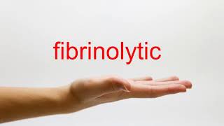 How to Pronounce fibrinolytic  American English [upl. by Anaizit374]