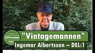 Intervju med Vintagemannen  Del1 Ingemar Albertsson om stil amp Vintage [upl. by Eelrebma]