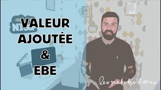 LA VALEUR AJOUTÉE ET LEBE ⎜Analyse financière [upl. by Eimmaj]