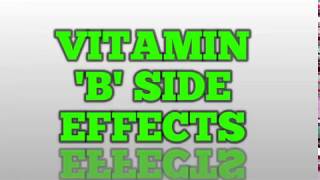 Vitamin B Side effects [upl. by Lelith]