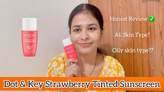 Honest Review Dot amp Key Tinted Sunscreen 🌞 All Skin Type [upl. by Jacqui]