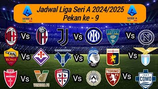 Jadwal Liga Seri A 2024 pekan ke 9  Juventus vs Inter  Ac Milan vs Bologna [upl. by Ag209]