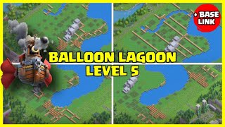 Balloon Lagoon Level 5 base Link  Clash of Clans [upl. by Tasha]