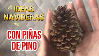 Dos ideas navideñas con piñas de pino  Ideas navideñas fáciles [upl. by Renaxela]