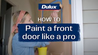 How to paint a front door like a pro  Dulux Aquanamel® [upl. by Bernarr]