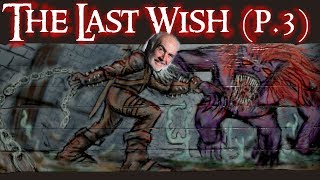 The Last Wish p3  Storytime With Snaff [upl. by Marguerite]