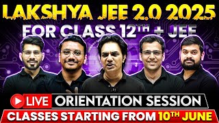 Most POWERFUL Batch for Class 12th  JEE  LAKSHYA JEE 20 2025  LIVE Orientation Session 💥 [upl. by Nevaeh997]